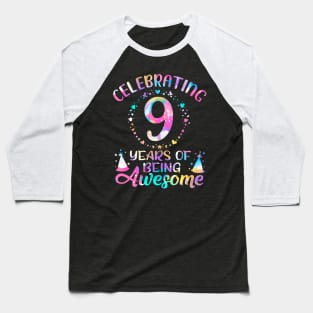 Years of Being Awesome Years Old 9th Birthday Tie Dye Baseball T-Shirt